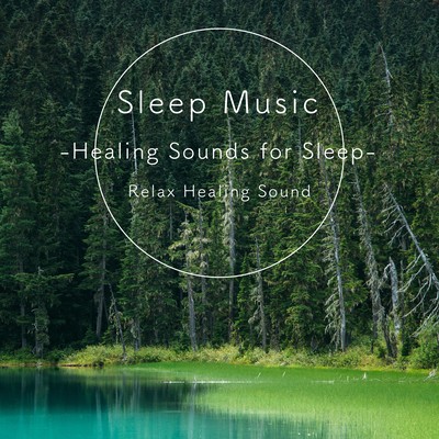Sleep Music -Healing Sounds for Sleep- Front Cover