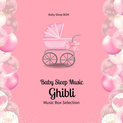 Baby Sleep Music -Ghibli Music Box Selection- Front Cover