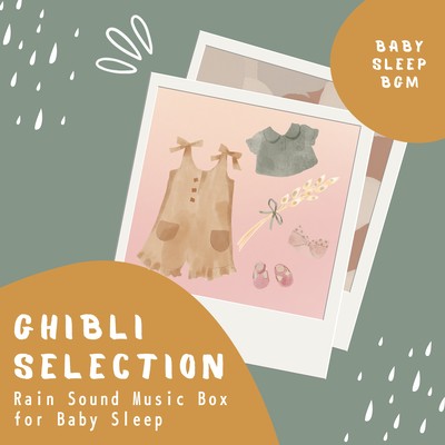Rain Sound Music Box for Baby Sleep -Ghibli Selection- Front Cover
