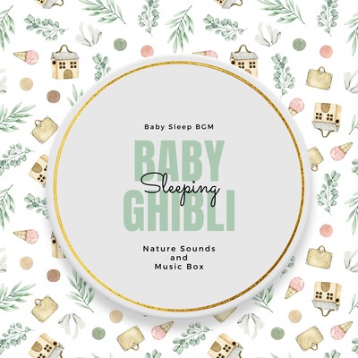 Baby Sleeping Ghibli -Nature Sounds and Music Box- Front Cover