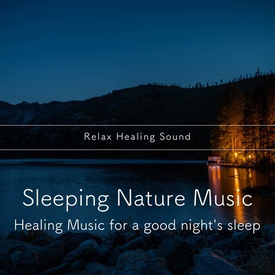 Sleeping Nature Music -Healing Music for a good night's sleep- Front Cover