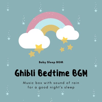 Music box with sound of rain for a good night's sleep -Ghibli Bedtime BGM- Front Cover