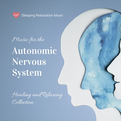 Music for the Autonomic Nervous System -Healing and Relaxing Collection- Front Cover