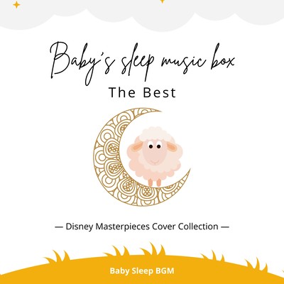 Baby's sleep music box The Best -Disney Masterpieces Cover Collection- Front Cover