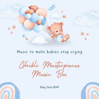 Music to make babies stop crying -Ghibli Masterpieces Music Box- Front Cover