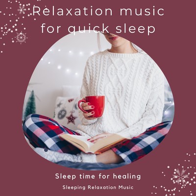 Relaxation music for quick sleep -Sleep time for healing- Front Cover