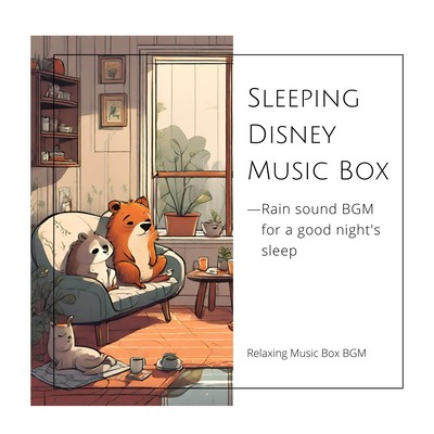 Sleeping Disney Music Box - Rain sound BGM for a good night's sleep Front Cover