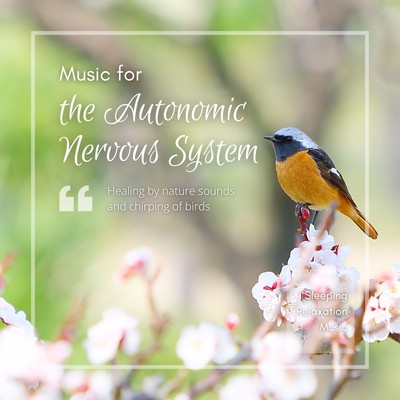 Music for the Autonomic Nervous System -Healing by nature sounds and chirping of birds- Front Cover