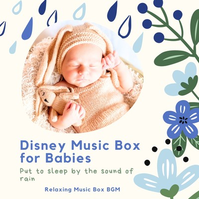 Disney Music Box for Babies -Put to sleep by the sound of rain- Front Cover