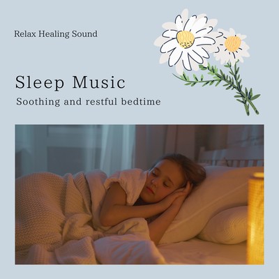 Sleep Music -Soothing and restful bedtime- Front Cover