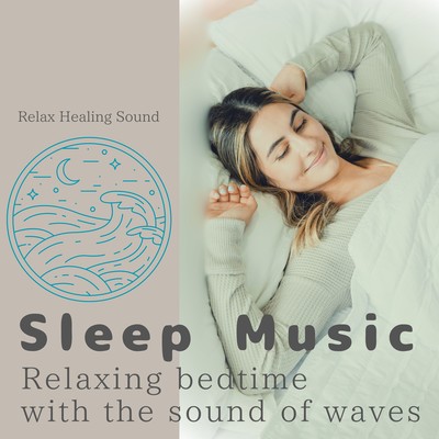 Sleep Music -Relaxing bedtime with the sound of waves- Front Cover