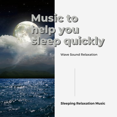 Music to help you sleep quickly -Wave Sound Relaxation- Front Cover