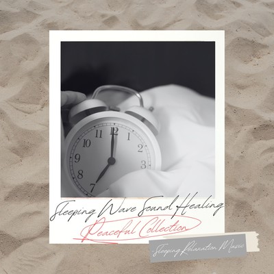 Sleeping Wave Sound Healing -Peaceful Collection- Front Cover