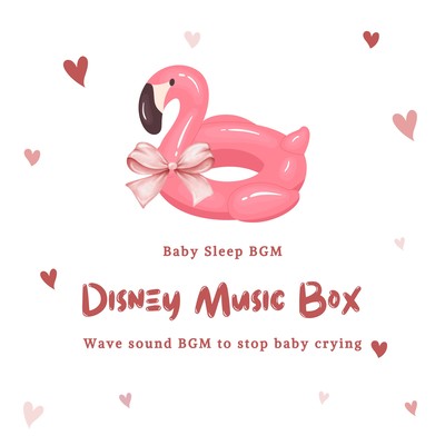 Disney Music Box -Wave sound BGM to stop baby crying- Front Cover