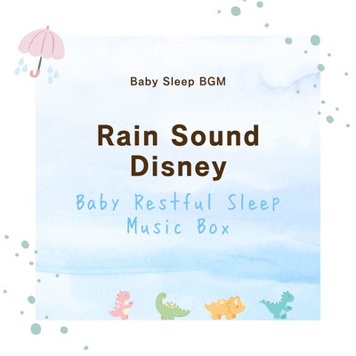 Rain Sound Disney -Baby Restful Sleep Music Box- Front Cover