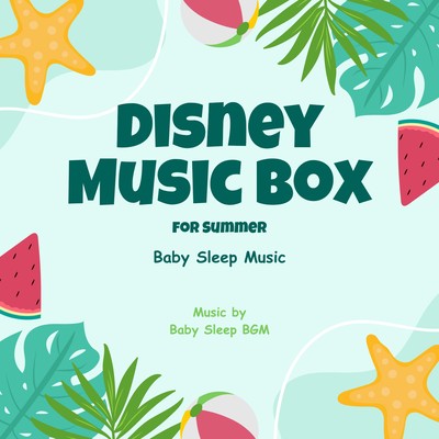 Disney Music Box for Summer -Baby Sleep Music- Front Cover