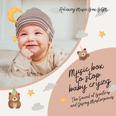 Music box to stop baby crying - The Sound of Bonfires and Disney Masterpieces Front Cover
