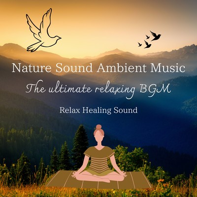 Nature Sound Ambient Music -The ultimate relaxing BGM- Front Cover