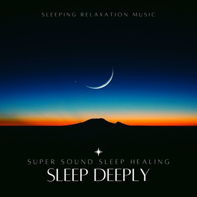 Sleep deeply -Super Sound Sleep Healing- Front Cover