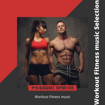 Workout Fitness music Selection -BGM to lose weight! BPM105- Front Cover