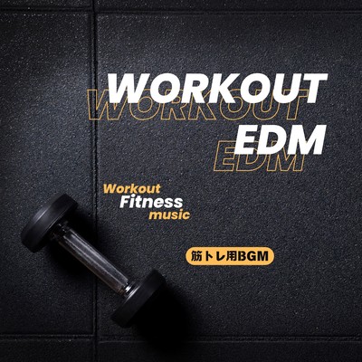 Workout EDM -BGM for muscle training- Front Cover