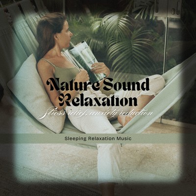 Nature Sound Relaxation -Stress relief, anxiety reduction- Front Cover