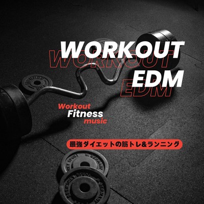 Workout EDM -Strength Training & Running for the Best Diet- Front Cover
