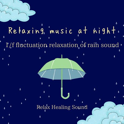 Relaxing music at night -1/f fluctuation relaxation of rain sound- Front Cover