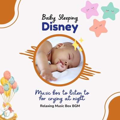 Baby Sleeping Disney - Music box to listen to for crying at night Front Cover