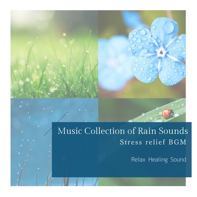 Music Collection of Rain Sounds -Stress relief BGM- Front Cover