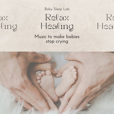 Music to make babies stop crying - Relax Healing Front Cover