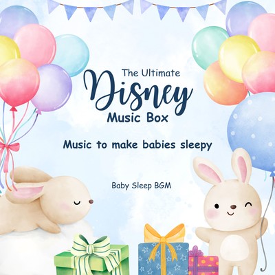 Music to make babies sleepy -The Ultimate Disney Music Box- Front Cover