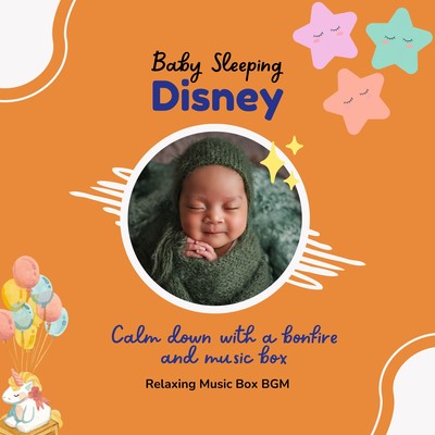 Baby Sleeping Disney - Calm down with a bonfire and music box Front Cover