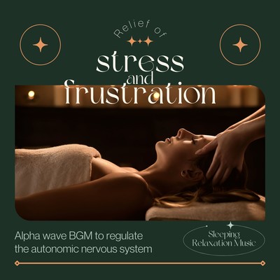 Alpha wave BGM to regulate the autonomic nervous system -Relief of stress and frustration- Front Cover