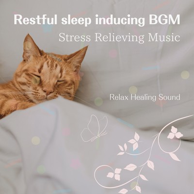 Restful sleep inducing BGM -Stress Relieving Music- Front Cover