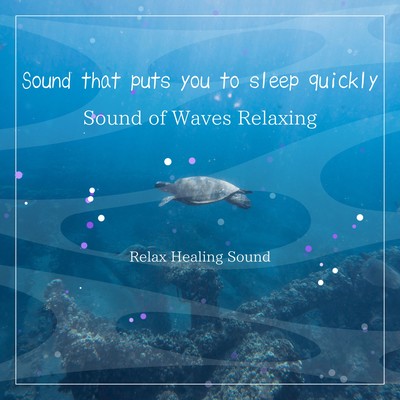 Sound that puts you to sleep quickly -Sound of Waves Relaxing- Front Cover