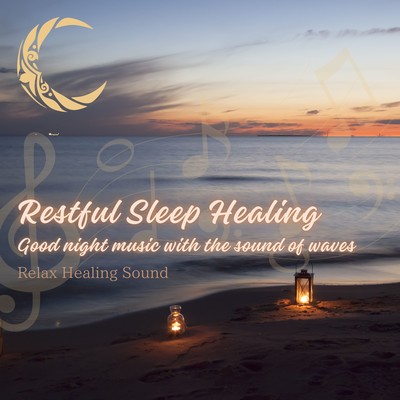 Restful Sleep Healing -Good night music with the sound of waves- Front Cover