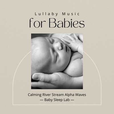 Lullaby Music for Babies: Calming River Stream Alpha Waves Front Cover