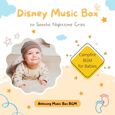 Disney Music Box to Soothe Nighttime Cries: Campfire BGM for Babies Front Cover
