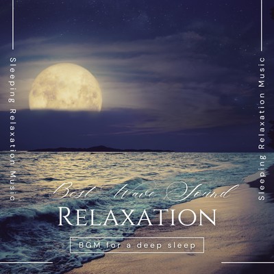 Best Wave Sound Relaxation -BGM for a deep sleep- Front Cover