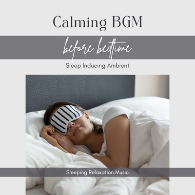 Calming BGM before bedtime -Sleep Inducing Ambient- Front Cover