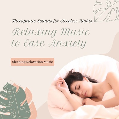 Relaxing Music to Ease Anxiety: Therapeutic Sounds for Sleepless Nights Front Cover