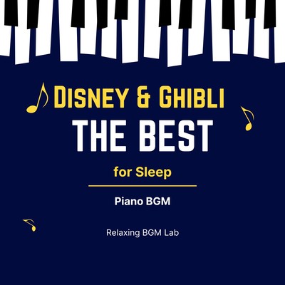 Disney & Ghibli THE BEST for Sleep: Piano BGM Front Cover