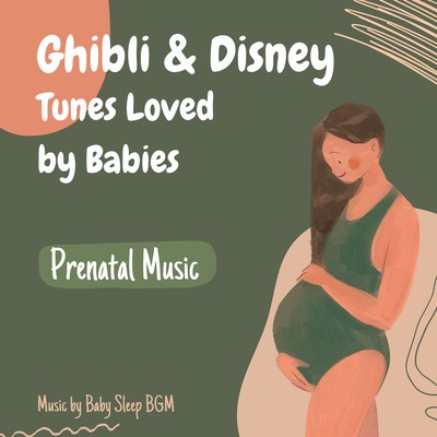Prenatal Music: Ghibli & Disney Tunes Loved by Babies Front Cover