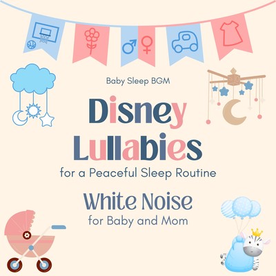 White Noise for Baby and Mom: Disney Lullabies for a Peaceful Sleep Routine Front Cover
