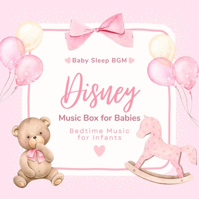 Bedtime Music for Infants: Disney Music Box for Babies Front Cover