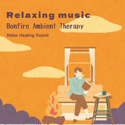 Relaxing music -Bonfire Ambient Therapy- Front Cover