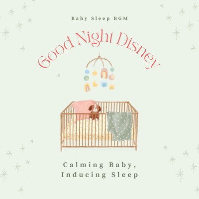 Good Night Disney: Calming Baby, Inducing Sleep: Front Cover