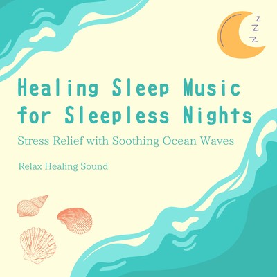 Healing Sleep Music for Sleepless Nights - Stress Relief with Soothing Ocean Waves Front Cover