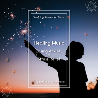 Healing Music - Easing Anxiety & Stress Relief Front Cover